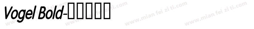 Vogel Bold字体转换